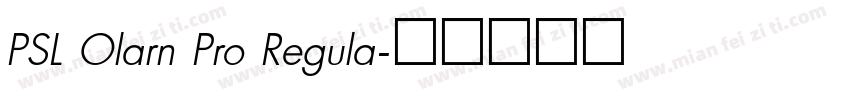 PSL Olarn Pro Regula字体转换